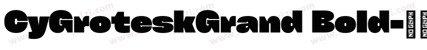 CyGroteskGrand Bold字体转换
